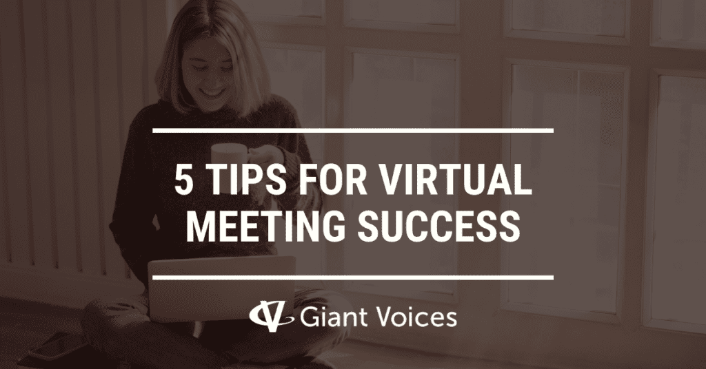 Five Tips for Virtual Meeting Success | Giant